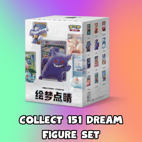 Collect 151 Dream Figure Set